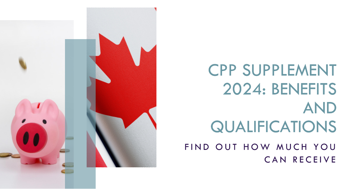 CPP Supplement 2024: Who Qualifies for Benefits & How Much Amount?