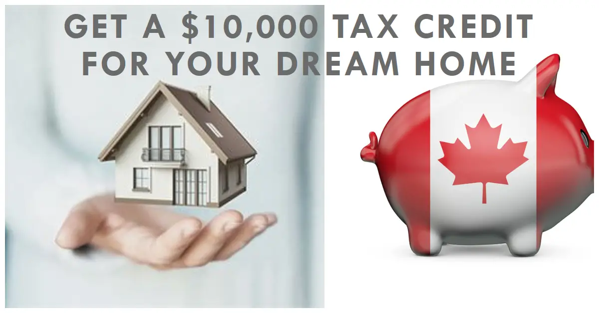 Grab a Whopping $10,000 Tax Credit with Canada's Home Buyers Amount (HBA)