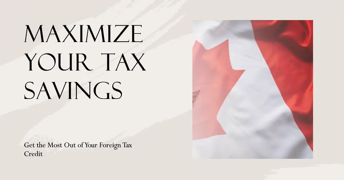 Foreign Tax Credit Canada: What is Foreign Tax Credit in Canada, How to & Who Can Claim?