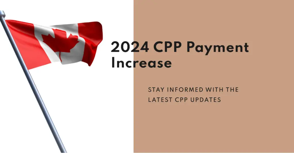 CPP Update CPP Payment Set To Increase For 2024