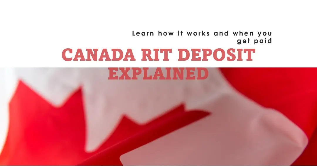 Understanding Canada RIT Deposit: What it is, How it works & When Will You Receive Payment?