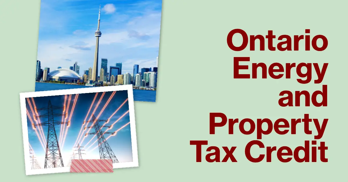 What is the Ontario Energy and Property Tax Credit (OEPTC), Benefits & Who is Eligible