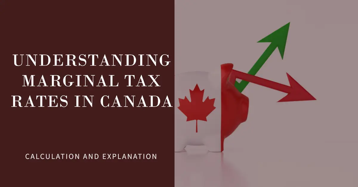 What are Marginal Tax Rates in Canada, Calculate & How it Works