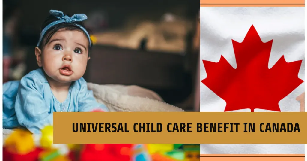 What is Universal Child Care Benefit (UCCB) in Canada & Who is Eligible for UCCB Canada Benefits