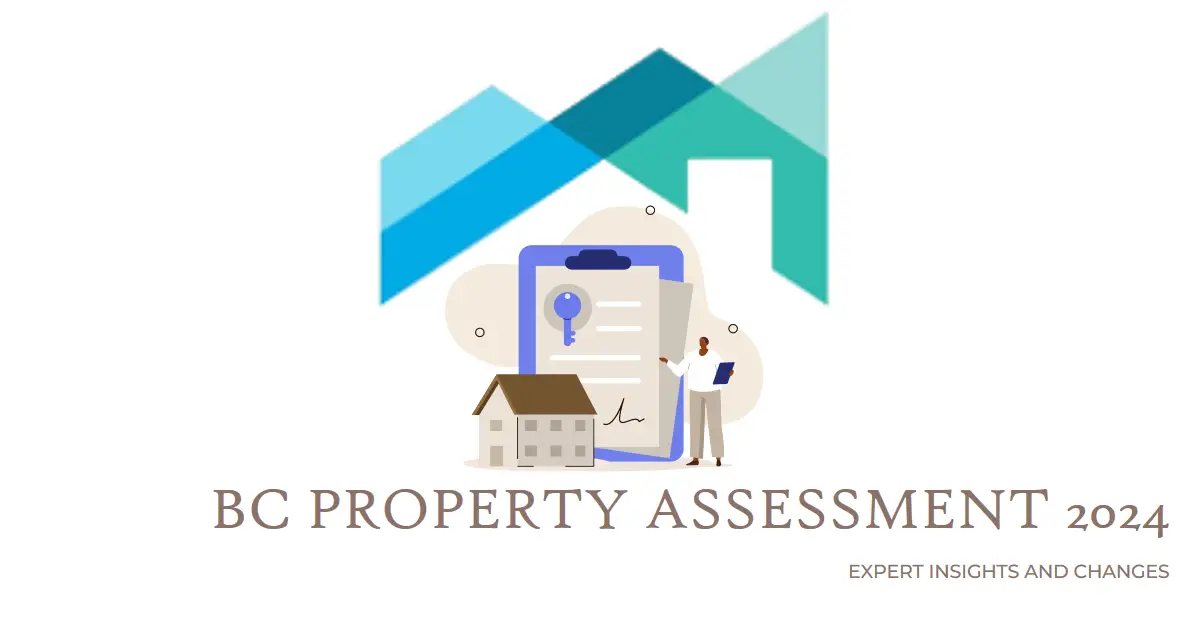 BC Property Assessment 2024, Changes & Expert Insight