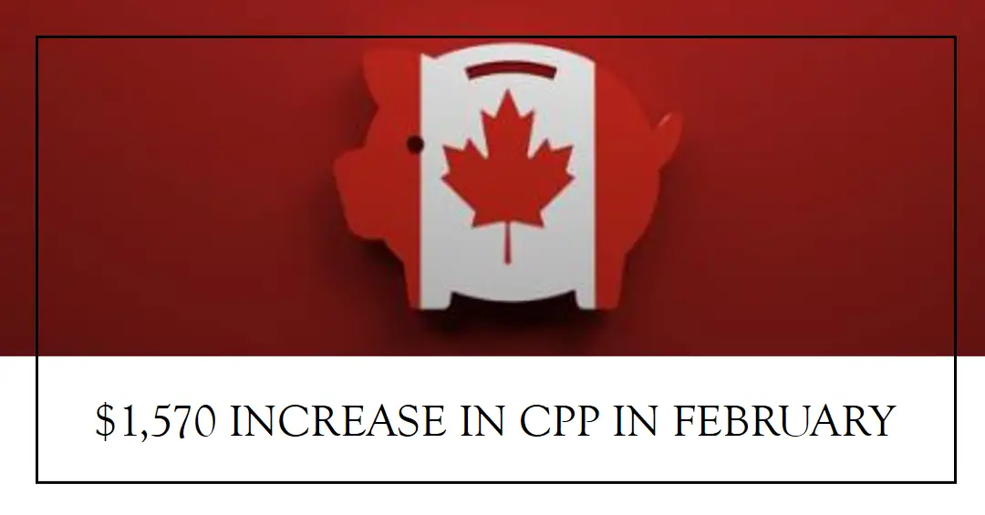 Retirees are expected to see a $1,570 increase in CPP in February