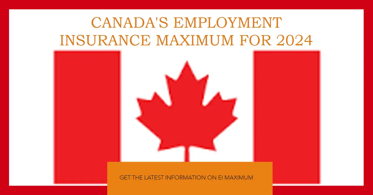 Canada EI Maximum 2024 Contribution, Federal Rates & Payment