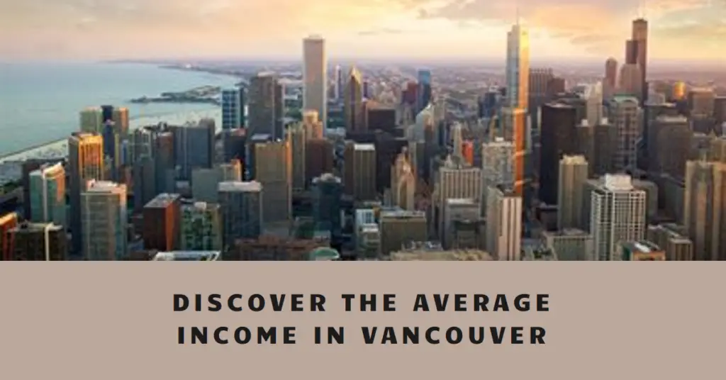 Discover the Average Income in Vancouver 1