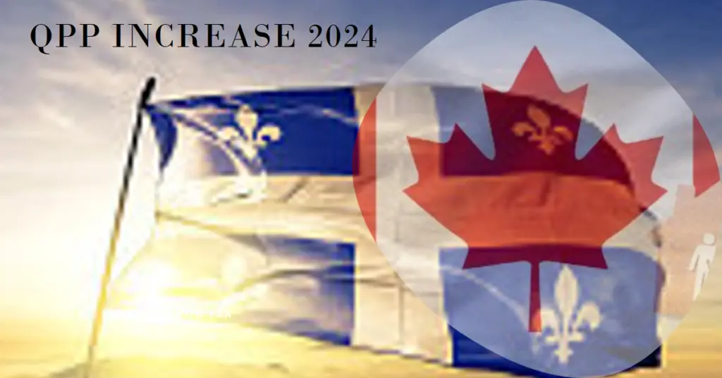 QPP Increase 2024: How Much Will Quebec Pension Plan Increase in 2024?